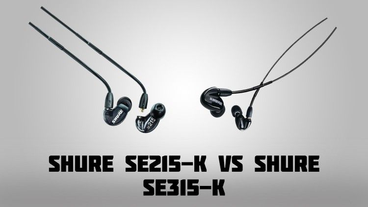 Shure SE215 K VS Shure SE315 K 1
