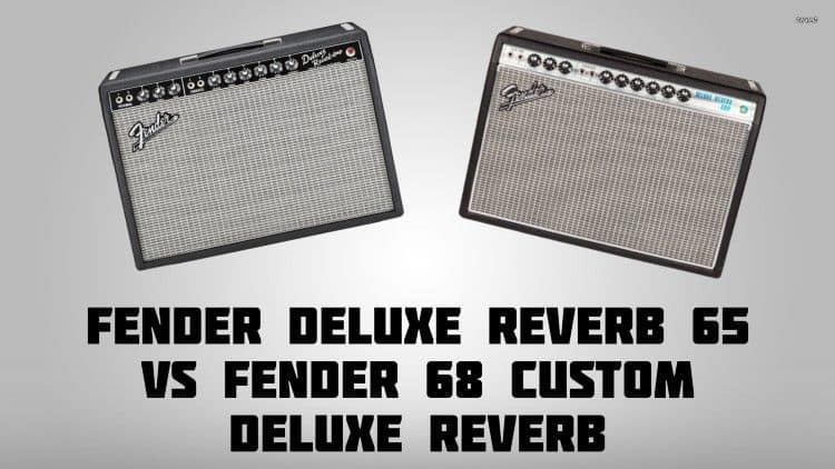 Fender Deluxe Reverb 65 vs Fender 68 Custom Deluxe Reverb 1