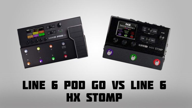 Line 6 Pod Go vs Line 6 HX Stomp